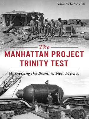 cover image of The Manhattan Project Trinity Test